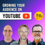 Growing Your Audience Youtube with Zack Katz, Jamie Marsland, and Matt Cromwell.